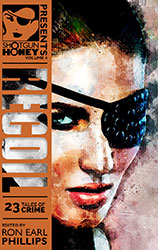 Shotgun Honey Volume 4: Recoil